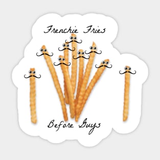 Frenchie Fries Before Guys Sticker